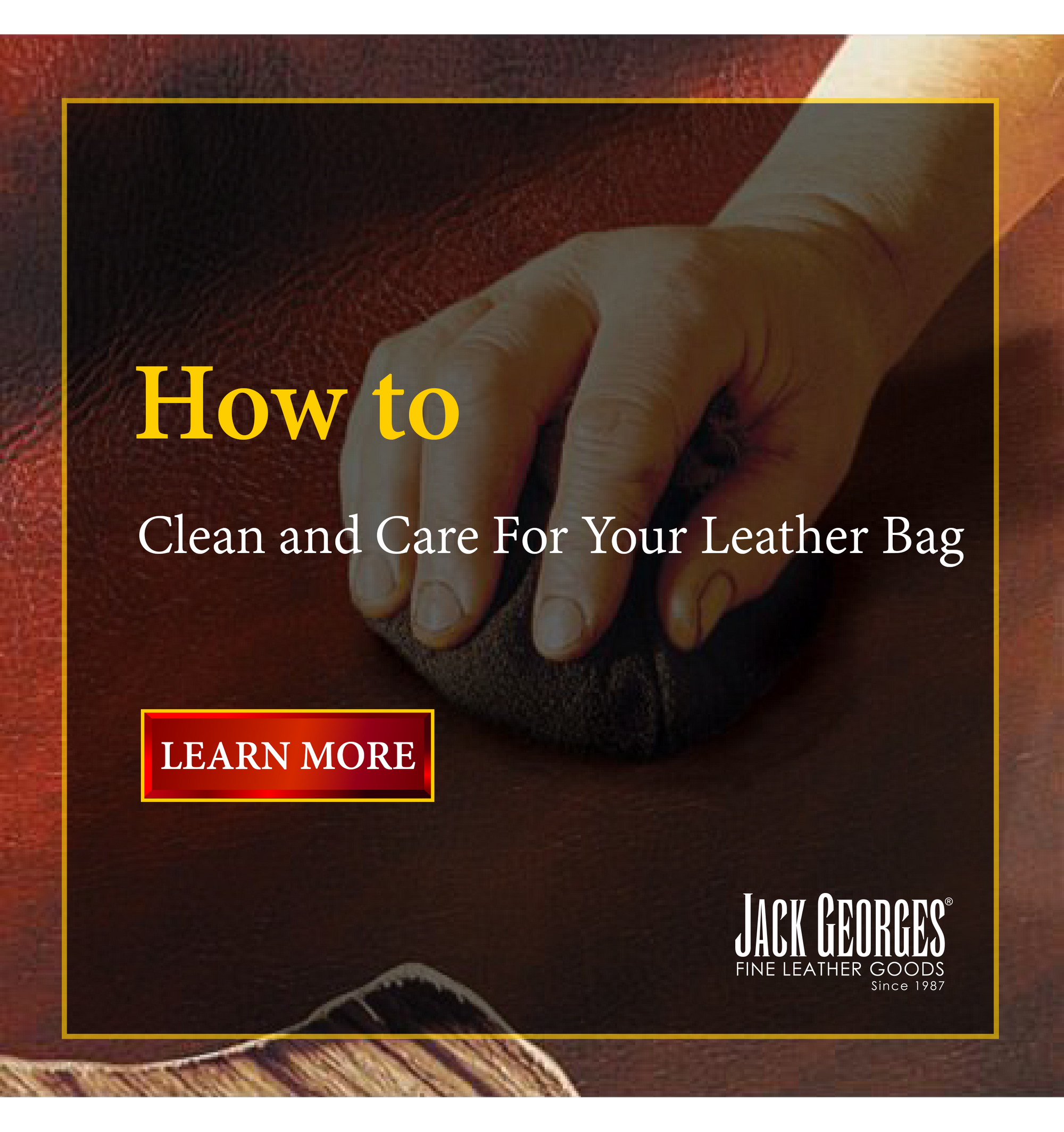 How To Clean and Care Your Leather Bag